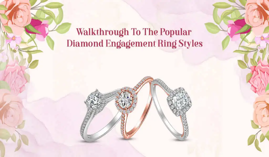 Walkthrough To The Popular Diamond Engagement Ring Styles