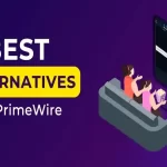 7 Best PrimeWire Alternatives in 2024