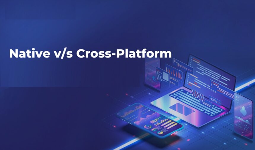 Cross-Platform vs Native Development