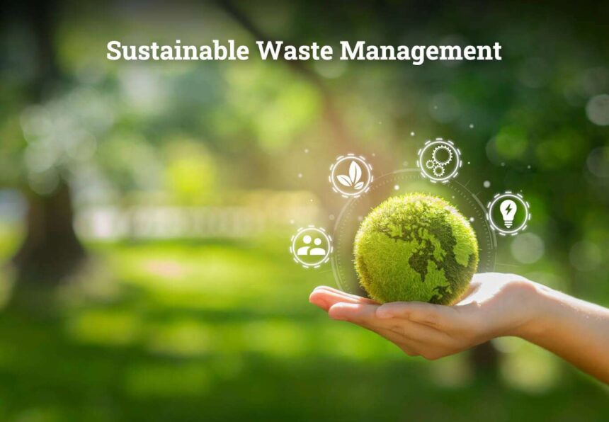 Sustainable Waste Management